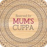 Mum's Cuppa - WOL Coaster
