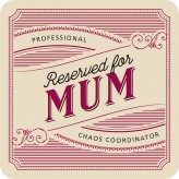 Mum - Bar Coaster