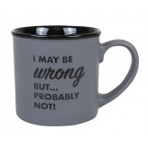 I May Be Wrong - Mega Mug