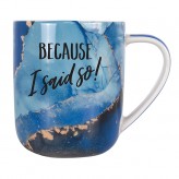 Because I Said So - L&M Female Mug