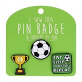 Football - I Saw This Pin Badge